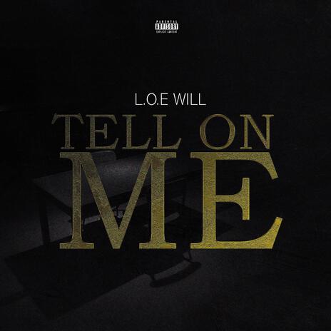 Tell On Me | Boomplay Music