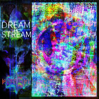 DREAM IN STREAM