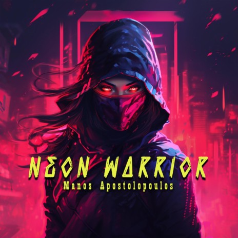 Neon Warrior | Boomplay Music
