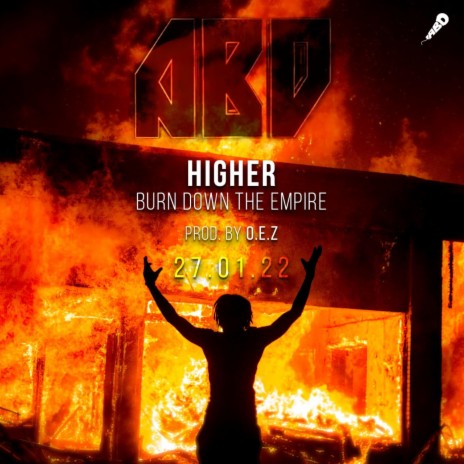 Higher (Burn Down The Empire) | Boomplay Music