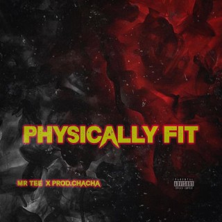 Physically Fit ft. prod.chacha lyrics | Boomplay Music