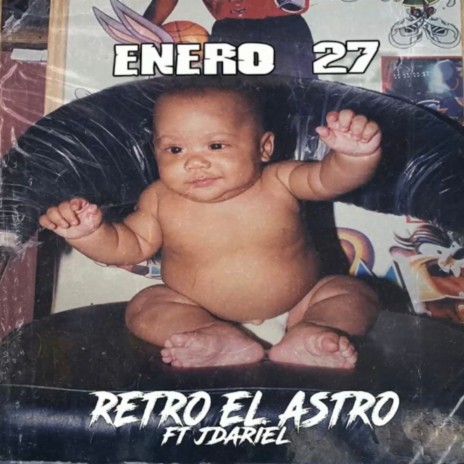 27 De Enero Mi Cumpleaños ft. Retro El Astro | Boomplay Music