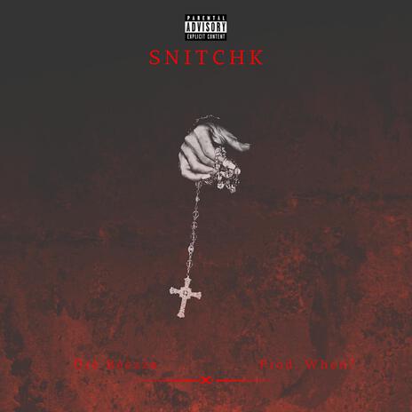 SnitchK (Prod. When?) | Boomplay Music