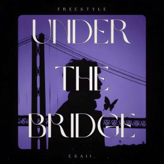 Under The Bridge Freestyle