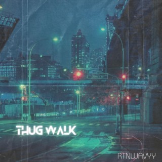 Thug Walk