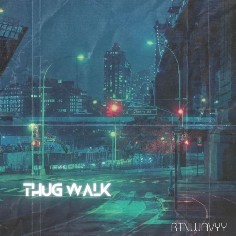 Thug Walk | Boomplay Music