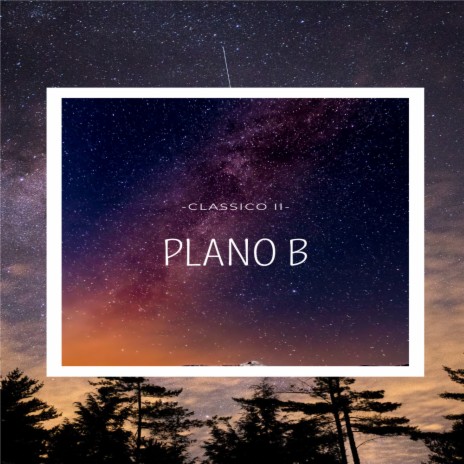 Plano B, Clássico 2 | Boomplay Music