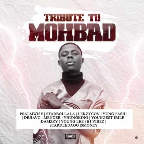 Tribute To Mohbad ft. Starboi Lala, Lekzycon, Yung Fash, Dejiavo & Mender | Boomplay Music