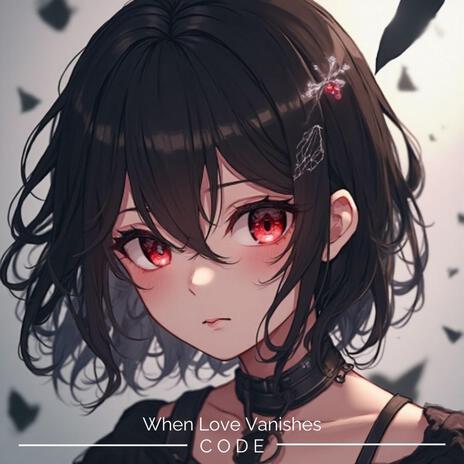 When Love Vanishes | Boomplay Music