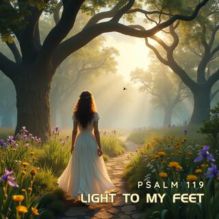 Light To My Feet (Psalm 119)