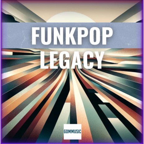 FunkPop Legacy | Boomplay Music