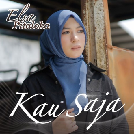 Kau Saja | Boomplay Music