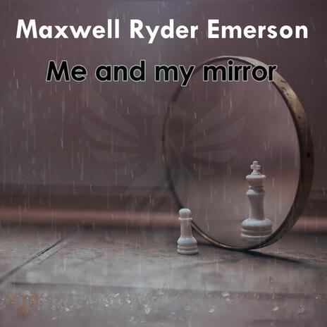 Me and my mirror | Boomplay Music