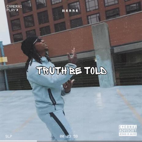 Truth Be Told | Boomplay Music