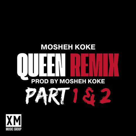 Queen Remix (Part 1 and 2) | Boomplay Music