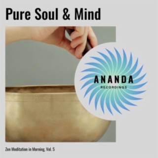Pure Soul & Mind: Zen Meditation in Morning, Vol. 5