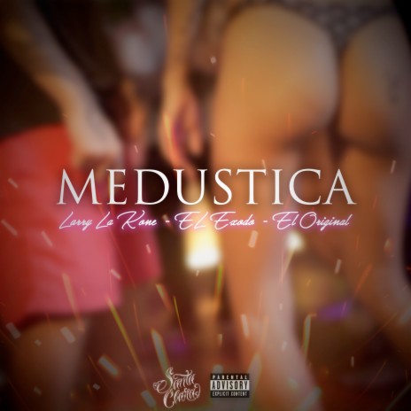 Medustica ft. elExodo & El Original | Boomplay Music