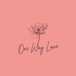 One Way Love