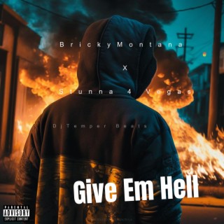 Give Em Hell ft. Stunna 4 Vegas lyrics | Boomplay Music