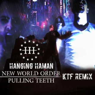 Pulling Teeth/New World Order (KTF Remix)