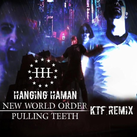 Pulling Teeth/New World Order (KTF Remix) | Boomplay Music