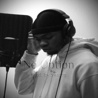 No Option ft. Swichii lyrics | Boomplay Music