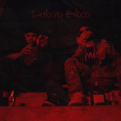 Pulo no bloco ft. Splinter & DJ BH | Boomplay Music