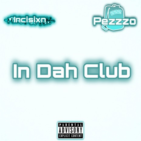 In Dah Club (Radio Edit) ft. Pezzzo