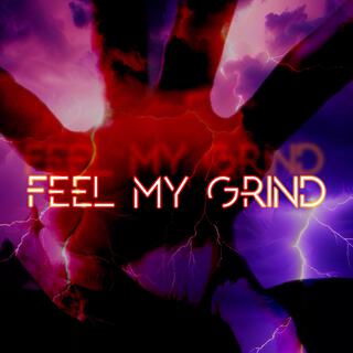 Feel My Grind