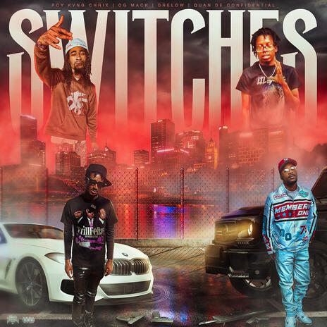 Swithes ft. Drelow, Øg Mack & Pine City Yungin Kvng Chrix | Boomplay Music