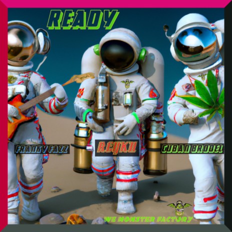 READY ft. CUBAN BRODEL & REYKU | Boomplay Music