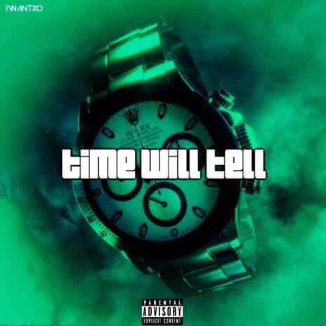 Time Will Tell | Boomplay Music