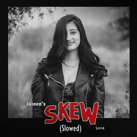 Skew (Slowed) ft. Love | Boomplay Music