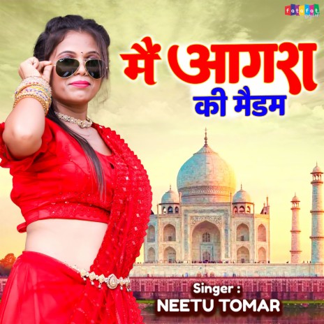 Main Agra Ki Madem | Boomplay Music