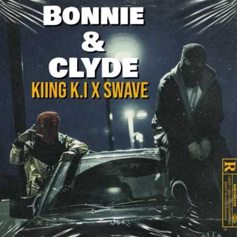Bonnie & Clyde ft. Swavejaiseason & Kiing K.I | Boomplay Music