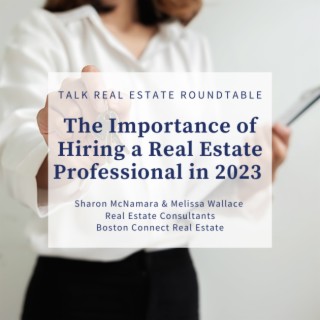 The Importance of Hiring a Real Estate Professional in 2023