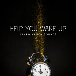 Help You Wake Up: Alarm Clock Sounds