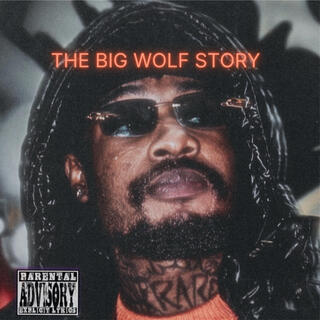 THE BIG WOLF STORY