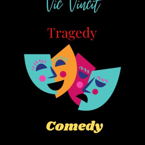 Tragedy & Comedy | Boomplay Music