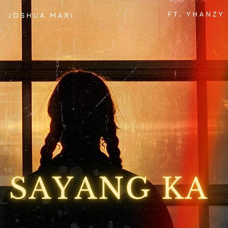 Sayang Ka ft. Yhanzy | Boomplay Music