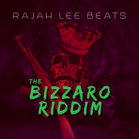 The Bizzaro Riddim | Boomplay Music