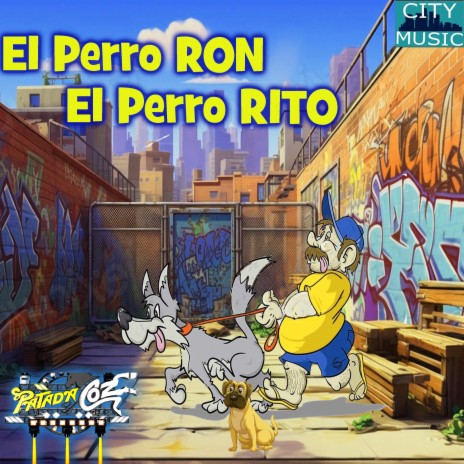 El Perro Ron, El Perro Rito | Boomplay Music