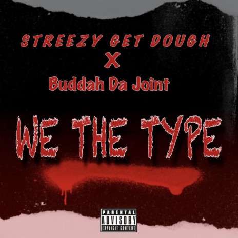 We the Type ft. Buddah Da Joint | Boomplay Music