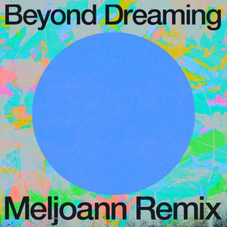 Beyond Dreaming (Meljoann Remix)
