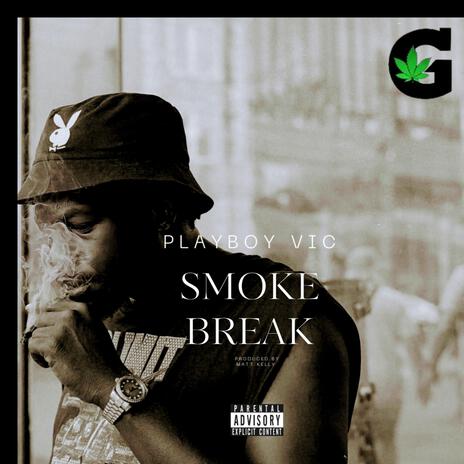 SMOKE BREAK | Boomplay Music