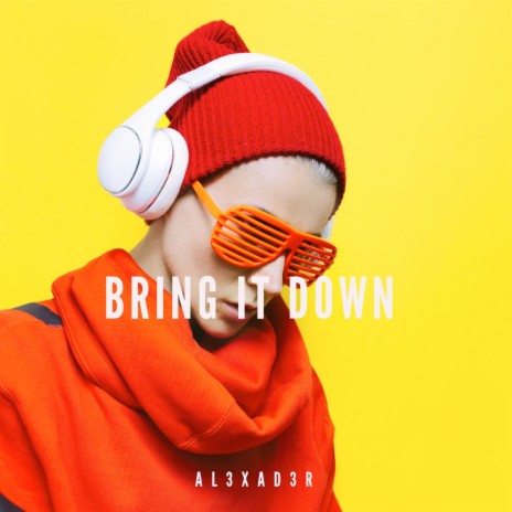 Bring It Down | Boomplay Music