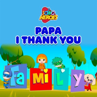 Papa I Thank You lyrics | Boomplay Music