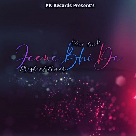 Jeene Bhi De (Cover)