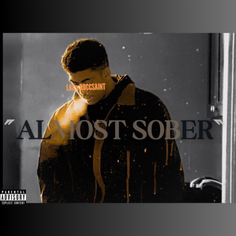 ALMOST SOBER ft. RoccSaint | Boomplay Music