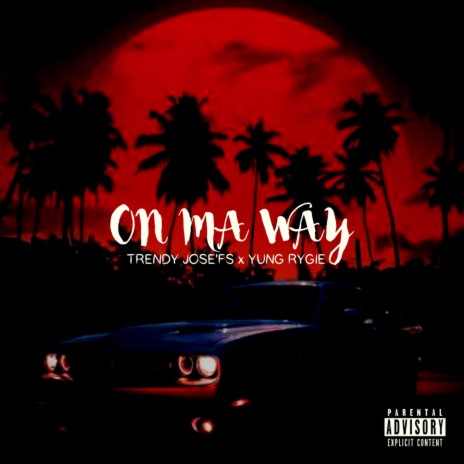 On Ma Way ft. Yung Rygie | Boomplay Music